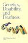 Genetics, Disability, and Deafness