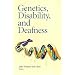Genetics, Disability, and Deafness