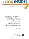 Balancing Protection and Opportunity: A Strategy for Social Protection in Transition Economies