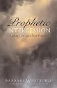 Prophetic Intercession: Letting God Lead Your Prayers