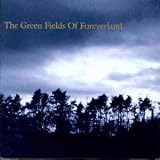 Green Fields of Foreverland [VINYL]