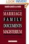 Marriage and the Family in the Documents of the Magisterium: A Course in the Theology of Marriage