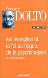 Les Evangiles et la foi au risque de la psychanalyse