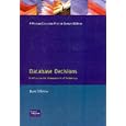 Database Decisions: Briefings on the Management of Technology by  Bart O'Brien