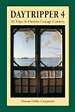 Daytripper 4: 50 Trips in Cottage Country