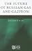 The Future of Russian Gas and Gazprom