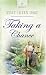 Taking a Chance (Heartsong Presents #640)