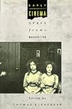 Early Cinema: Space, Frame, Narrative