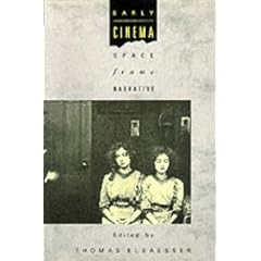 Early Cinema: Space, Frame, Narrative