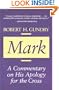 Mark: A Commentary on His Apology for the Cross