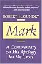 Mark: A Commentary on His Apology for the Cross