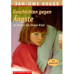 Geschichten gegen �ngste: So helfen Sie Ihrem Kind