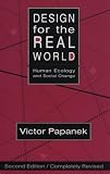 Design for the Real World: Human Ecology and Social Change