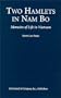 Two Hamlets in Nam Bo: Memoirs of Life in Vietnam Through Japanese Occupation, the French and American Wars, and Communist Rule, 1940-1986
