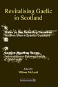Revitalising Gaelic in Scotland: Policy, Planning and Public Discourse (Scottish Gaelic Studies)