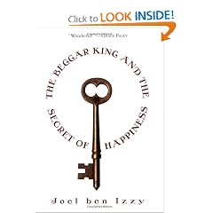 The Beggar King and the Secret of Happiness: A True Story