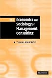 The Economics and Sociology of Management Consulting