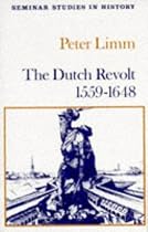 The Dutch Revolt, 1559-1648 (Seminar Studies In History)