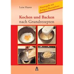 Kochen und Backen nach Grundrezepten