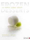 Frozen Desserts: Eis - Parfait - Sorbet - Granit� - Francisco J. Migoya