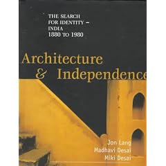 Architecture and Independence: Search for Identity - India, 1880 to 1980