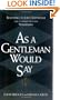 As A Gentleman Would Say