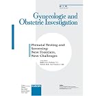 Gynecologic and Obstetric Investigation: Prenatal Testing and Screening: New Frontiers,... by Jeffrey A. Kuller and Mary Elizabeth Norton