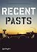 Books : Recent Pasts: Art In Southern California From The 1990S To Now (Soccas Symposia)