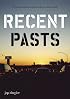 Recent Pasts: Art In Southern California From The 1990S To Now (Soccas Symposia)