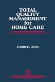 Total Quality Management for Home Care