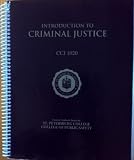 INTRODUCTION TO CRIMINAL JUSTICE CCJ 1020, Custom Textbook for St. Petersburg College of Public Safety