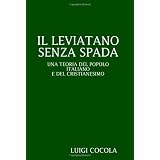 Il Leviatano Senza Spadadi Luigi Cocola