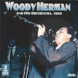 Woody Herman & His Orchestra: 1956