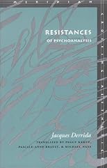 Resistances of Psychoanalysis (Meridian (Stanford, Calif.).)