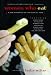 Women Who Eat: A New Generation on the Glory of Food (Live Girls Series)
