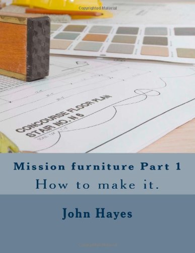 Mission furniture Part 1: How to make it.