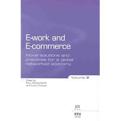 E-work and E-commerce: Novel Solutions and Practices for a Global Networked Economy