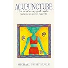 Click here to buy Acupuncture: An Introductory Guide to the Technique and Its Benefits by  Michael Nightingale and Shaun Williams.