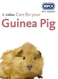 Care for Your Guinea Pig (RSPCA Pet Guides)