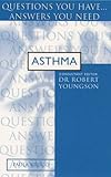 Asthma : questions you have ... answers you need