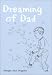Dreaming of Dad