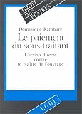 Le Paiememt du sous-traitant: L\'action directe contre le maître de l\'ouvrage