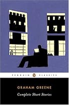 Complete Short Stories (Greene, Graham) (Penguin Classics)