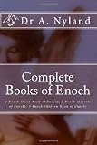 Complete Books of Enoch: 1 Enoch (First Book of Enoch), 2 Enoch (Secrets of Enoch), 3 Enoch (Hebrew Book of Enoch)