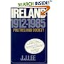 Ireland, 1912-1985: Politics and Society
