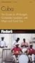 Fodor's Cuba, 2nd Edition: The Guide for All Budgets, Completely Updated, with Many Maps and Travel Tips (Fodor's Gold Guides)