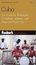 Fodor's Cuba, 2nd Edition: The Guide for All Budgets, Completely Updated, with Many Maps and Travel Tips (Fodor's Gold Guides)