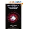 The Unification of Strong, Gravitational & Electric Forces
