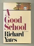 A Good School: A Novel