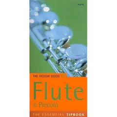The Rough Guide to Flute and Piccolo: The Essential Tipbook (Rough Guides Reference Titles)
